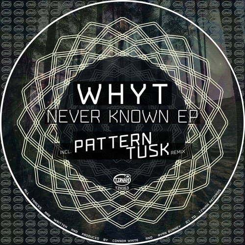 WHYT - Never Known EP [TZH163]
